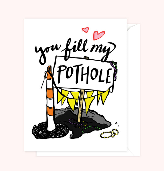 "You Fill My Pothole" Card