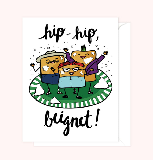 "Hip, Hip, Beignet!" Greeting Card