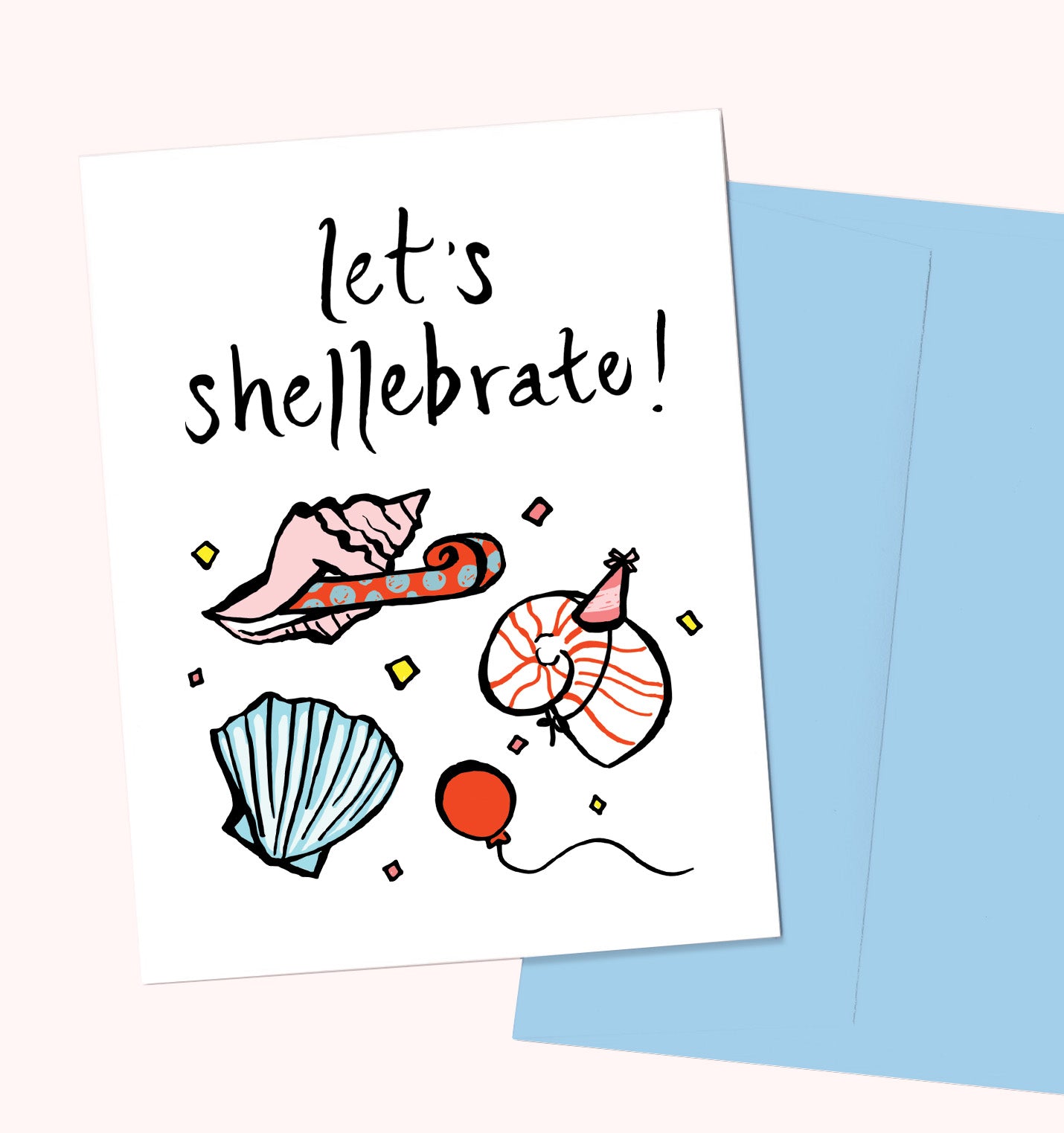 "Let's Shellebrate!" Birthday Card