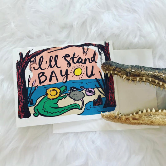 "I'll Stand Bayou" Greeting Card